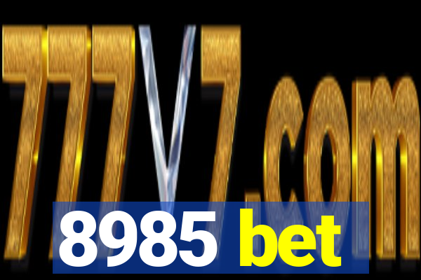 8985 bet